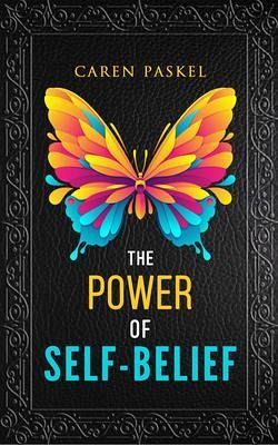 The Power Of Self-Belief (eBook, ePUB)
