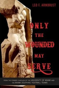 Only the Wounded May Serve (eBook, ePUB) - Armbrust, Leo F.