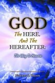 God, The Here, and the Hereafter (eBook, ePUB)