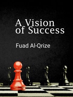 A Vision of Success (eBook, ePUB) - Al-Qrize, Fuad