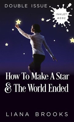 How To Make A Star and The World Ended (Double Issue) (eBook, ePUB) - Brooks, Liana