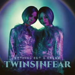 Nothing But A Dream - Twins In Fear