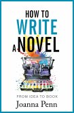How To Write a Novel (Books For Writers) (eBook, ePUB)