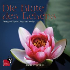Die Blüte des Lebens (MP3-Download) - Fried, Annette
