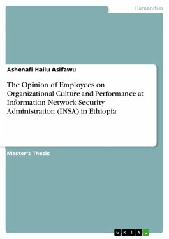 The Opinion of Employees on Organizational Culture and Performance at Information Network Security Administration (INSA) in Ethiopia (eBook, PDF)