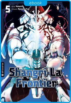 Shangri-La Frontier Bd.5 (eBook, ePUB) - Katarina; Fuji, Ryosuke