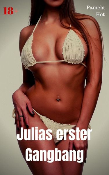 Julias erster Gangbang (eBook, ePUB) Julias erster Gangbang (eBook, ePUB)