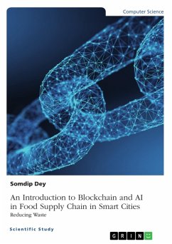 An Introduction to Blockchain and AI in Food Supply Chain in Smart Cities. Reducing Waste (eBook, PDF)