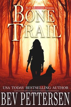 Bone Trail (K-9 Mystery Series, Book 3) (eBook, ePUB) - Pettersen, Bev