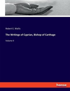 The Writings of Cyprian, Bishop of Carthage