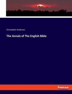 The Annals of The English Bible - Anderson, Christopher