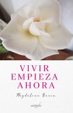 Vivir empieza ahora (eBook, ePUB)