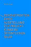 Rekonstruktion einer Ausstellung zur Projektkunst im öffentlichen Raum - integral(e) Kunstprojekte (1993)