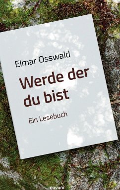 Elmar Osswald - Werde der du bist - Osswald, Elmar