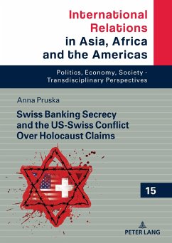 Swiss Banking Secrecy and the US-Swiss Conflict Over Holocaust Claims - Pruska, Anna Berenika