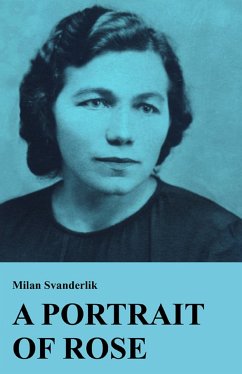 A Portrait of Rose (eBook, ePUB) - Svanderlik, Milan