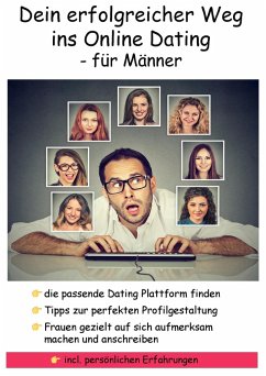 Dein erfolgreicher Weg ins Online Dating - für Männer (eBook, ePUB) - Hückinghaus, Frank