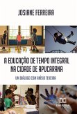 A educação de tempo integral na cidade de Apucarana (eBook, ePUB)