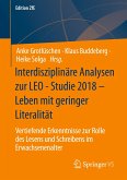 Interdisziplinäre Analysen zur LEO - Studie 2018 ¿ Leben mit geringer Literalität