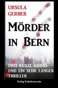 Mörder in Bern - Gerber, Ursula