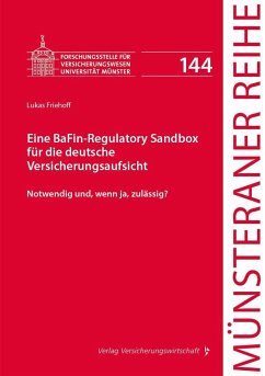 Eine BaFin-Regulatory Sandbox für die deutsche Versicherungsaufsicht - Friehoff, Lukas