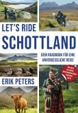 Let's Ride Schottland -"Dein Roadbook für eine unvergessliche Reise"