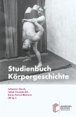 Studienbuch Körpergeschichte Studienbuch Körpergeschichte