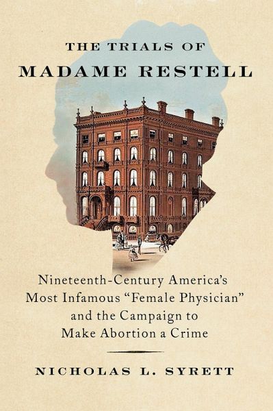 The Trials of Madame Restell (eBook, ePUB)