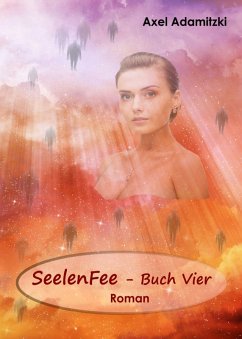 SeelenFee - Buch Vier (eBook, ePUB) - Adamitzki, Axel