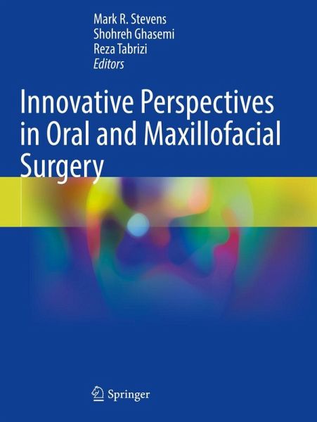 Innovative Perspectives in Oral and Maxillofacial Surgery Innovative Perspectives in Oral and Maxillofacial Surgery