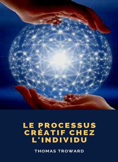 Le processus créatif chez l'individu (traduit) (eBook, ePUB) - Troward, Thomas