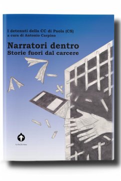 Narratori dentro. (eBook, PDF) - Detenuti della CC di Paola, (Cosenza)