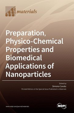 Preparation, Physico-Chemical Properties and Biomedical Applications of Nanoparticles