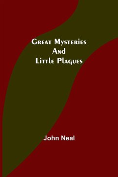 Great Mysteries and Little Plagues - Neal, John