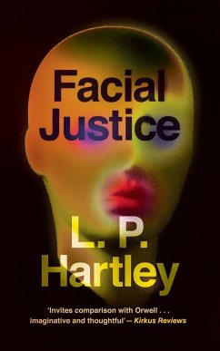 Facial Justice (Valancourt 20th Century Classics) - Hartley, L. P.
