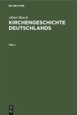 Albert Hauck: Kirchengeschichte Deutschlands. Teil 1