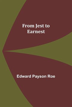 From Jest to Earnest - Payson Roe, Edward