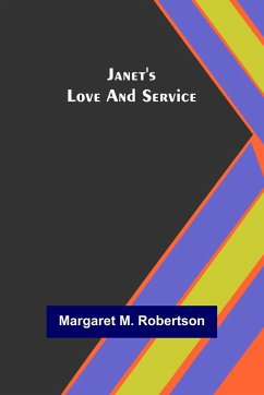 Janet's Love and Service - M. Robertson, Margaret