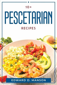 10+ PESCETARIAN RECIPES - Edward D. Manson