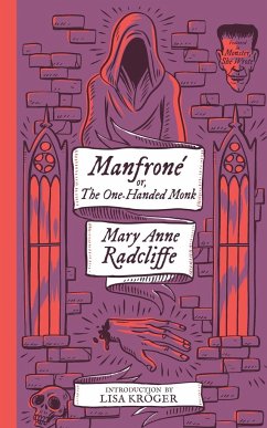 Manfrone; or, The One-Handed Monk (Monster, She Wrote) - Radcliffe, Mary Anne