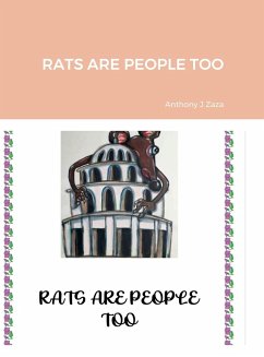 RATS ARE PEOPLE TOO - Zaza, Anthony J