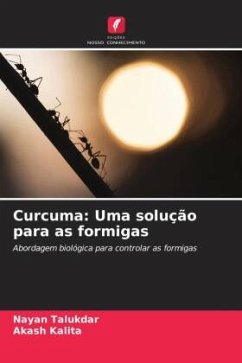 Curcuma: Uma solução para as formigas - Talukdar, Nayan;Kalita, Akash