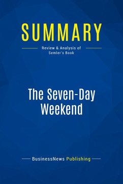 Summary: The Seven-Day Weekend - Businessnews Publishing