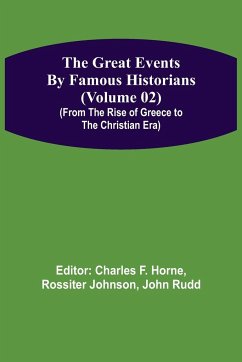 The Great Events by Famous Historians (Volume 02) (From the Rise of Greece to the Christian Era)