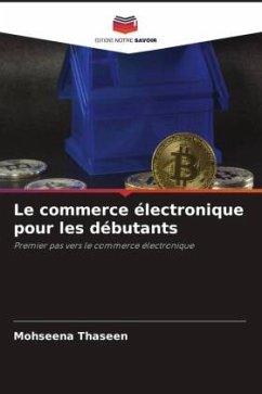 Le commerce électronique pour les débutants - Thaseen, Mohseena