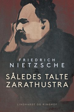 Således talte Zarathustra - Nietzsche, Friedrich Wilhelm