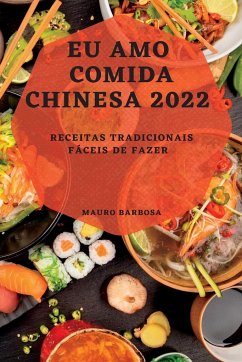 EU AMO COMIDA CHINESA 2022 - Barbosa, Mauro