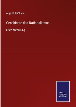 Geschichte des Nationalismus - Tholuck, August