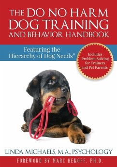 The Do No Harm Dog Training and Behavior Handbook - Michaels, Linda