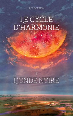 Le cycle d¿Harmonie - Gounon, A. P.